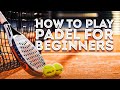 Padel 101: Everything You Need to Know for Beginners