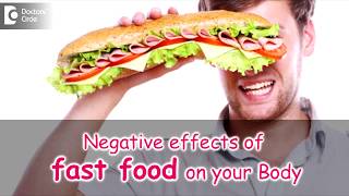 Harmful effects of fast food on your health - Dr. Ravindra B S | Doctors