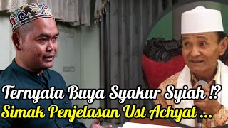 BUYA SYAKUR ALIRAN SYIAH? SIMAK PENJELASAN USTADZ ACHYAT AHMAD BERIKUT ...