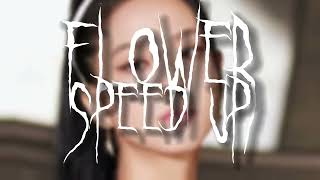 Flower [speed up] || Jisoo