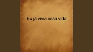 Eu Já Vivia Essa Vida
