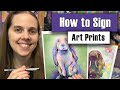 How to Sign Art Prints - The ULTIMATE Giclee Print Signing Guide