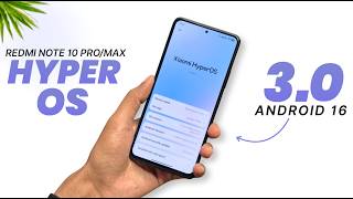 HyperOS 3.0.3.0 Redmi Note 10 Pro / Max | Android 16 | Hyperlsland & Al Features!