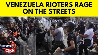 Fresh Protests In Venezuela As Anger Grows At Disputed Election Result | English News | N18G