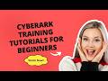 CyberArk Training Tutorials For Beginners #cyberark #pam #trendingvideo