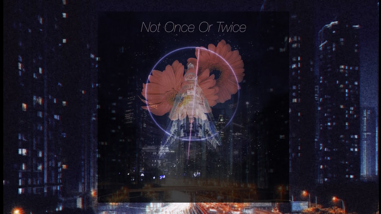 Not Once ChoiS (초이스) - ‘Not Once Or Twice’ Official Lyric Video - YouTube