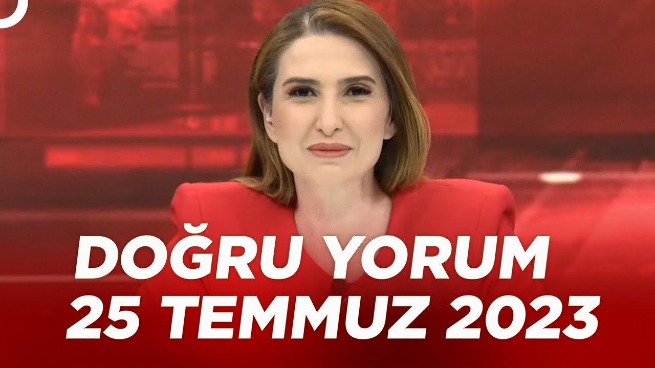 Devlet Bahçeli  Neden İmamoğlu Yerine Özel Dedi? | Başak Şengül ile Doğru Yorum | 25 Temmuz 2023