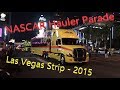 Nascar hauler parade  las vegas strip 2015