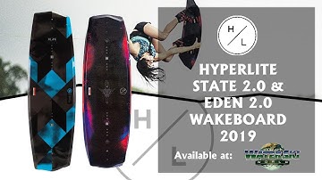 Hyperlite State 2.0 & Eden 2.0 Wakeboard 2019 - Available at Water Ski World