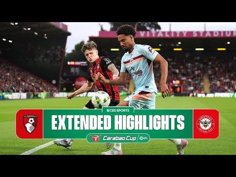 Bournemouth vs Brentford: Extended Highlights | Carabao Cup Second Round | CBS Sports Golazo