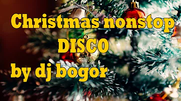 NONE STOP CHRISTMAS DISCO|By Mr Bogz angd DJ Bogor