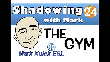 At The Gym Phrases - shadowing English speech and vocabulary | Mark Kulek - ESL
