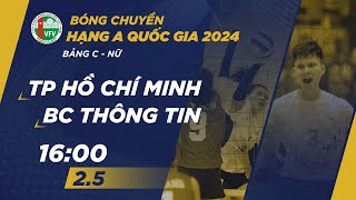 🔴Trực tiếp | TP HỒ CHÍ MINH vs BINH CHỦNG THÔNG TIN | Bảng C - Nữ giải bóng chuyền hạng A QG 2024