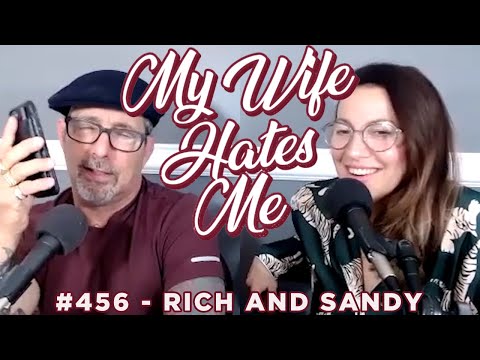 My Wife Hates Me | Rich and Sandy
