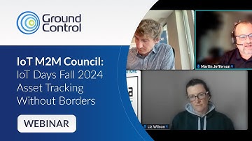 IoT M2M Council: IoT Days Fall 2024 - Asset Tracking Without Borders