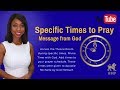 Words from God:Best Times to Pray - Access the Throne Room of God (Prime Time with God)