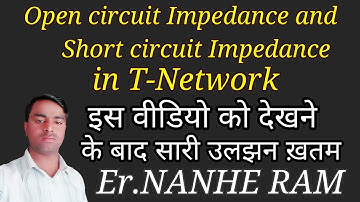 Open circuit impedence and short circuit impedence in T network (hindi)
