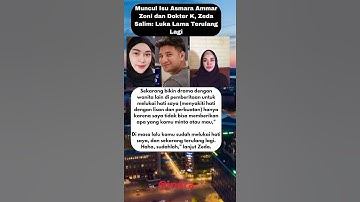 Muncul Isu Asmara Ammar Zoni dan Dokter K, Zeda Salim: Luka Lama Terulang Lagi #ammarzoni #artist