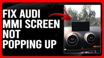 How To Fix Audi MMI Screen Not Popping Up (What Should You Do To Resolve The Issue?)