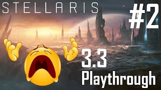 it gets worse... Stellaris 3.3 #2