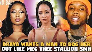 Draya Wants A Man To Dog Her Like Tory Lanez Did Megan Thee Stallion???