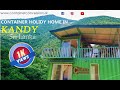 Container holiday home in Kandy /Container Conversions/ hybrid house in sri lanka