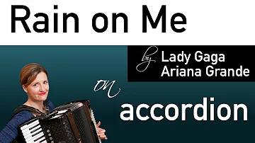 Rain On Me by Lady Gaga, Ariana Grande on accordion (FREE SHEET MUSIC)