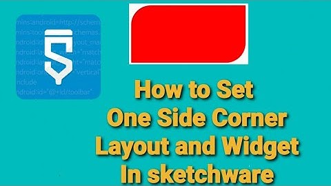 How to Set One side corner Layout and widget in Sketchware @sketchwareappmaker8819