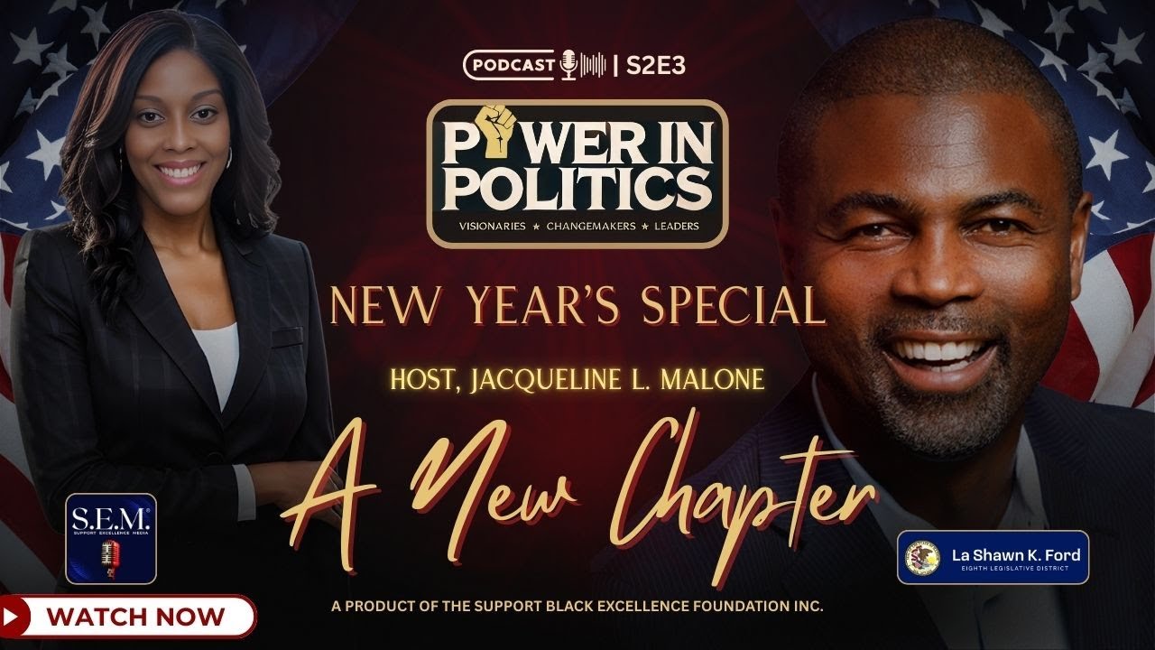S2E3 Power in Politics: A New Chapter - The Journey of La Shawn K. Ford