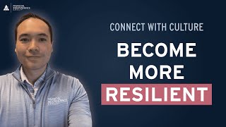 Connect with Culture: Be More Resilient