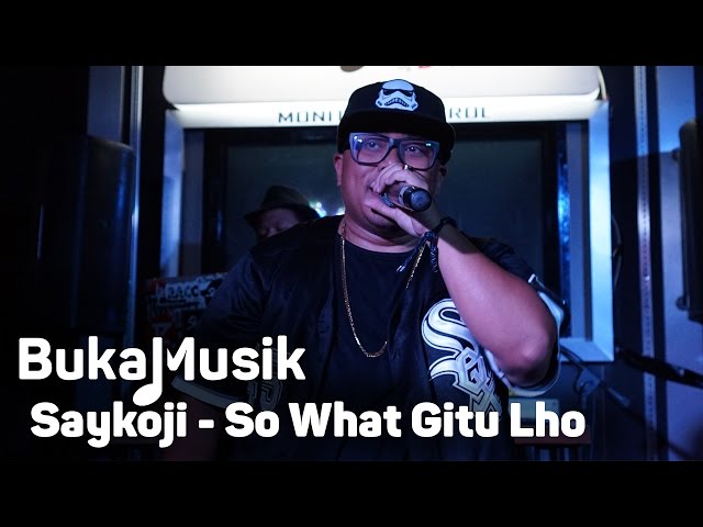 Saykoji - So What | BukaMusik class=