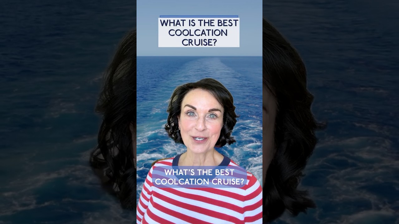What are the best 'Coolcation' Cruises?