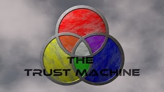 The Trust Machine Part 4 Glorias Story