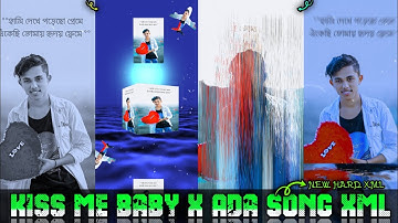 KISS ME BABY X ADA HARD XML || NEW TRENDING XML FILE || BY MR SÜMØÑ ÊDÏTØR 🗃️🗄️