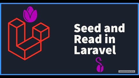Seed and Read Laravel PHP