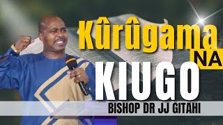 Hinya wa Kiugo (part 1) | Bishop Dr JJ Gitahi