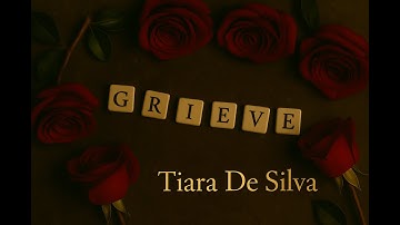 GrieVe lyric video | Tiara De Silva