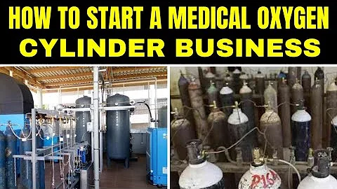 How to Start a Medical Oxygen Cylinder Business || Complete Business Plan