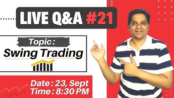 Live Q&A #21 with Mr. Yagnesh Patel l Swing Trading