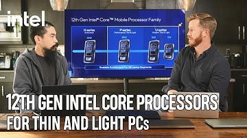 12th Gen Intel Core Processors for Thin & Light PCs | Talking Tech | Intel Technology