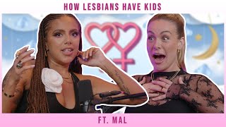 How Lesbians Have Kids ft. Mal | Whoreible Decisions w/ Mandii B & Weezy