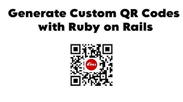 Generate Custom QR Codes with Ruby on Rails