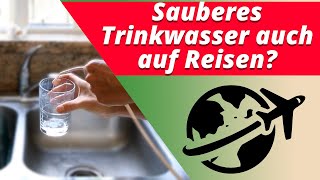 Umkehrosmose Wasserfilter - der beste Reisefilter für reines H2O weltweit