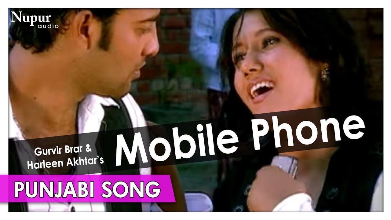 Mobile Phone | Gurvir Brar, Harleen Akhtar | Punjabi Hit Song | Nupur Audio - YouTube