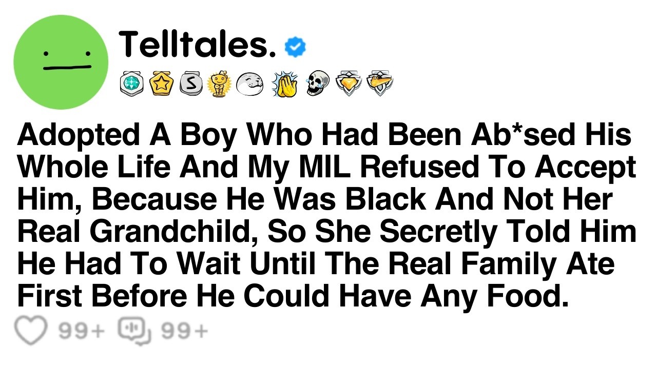 Adopted A Boy Who Had Been Ab*sed His Whole Life And My MIL Refused To Accept Him, Because He Was...