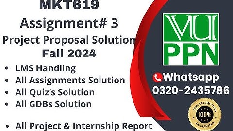 MKT619 / MKT620 Assignment 3 solution project proposal 2024 #mkt619 #mkt620 #vu mkt620 mkt619