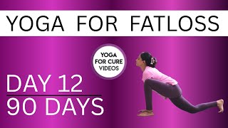 Day 12 Yoga for Fat Loss | 90 Days