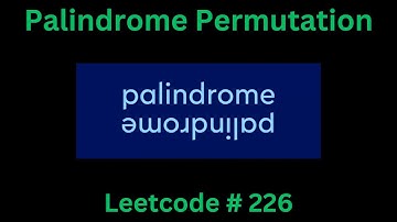 PALINDROME PERMUTATION | LEETCODE 226 | PYTHON SOLUTION