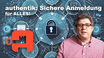 authentik: Sichere Anmeldung fuer ALLE APPS