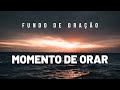 FUNDO MUSICAL PARA FALAR COM DEUS // MOMENTO DE ORAÇÃO // Música Instrumental
